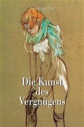 Book cover of Die Kunst des Vergnügens by Hans-Jürgen Döpp