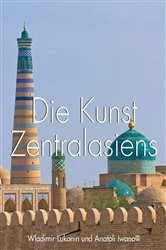 Book cover of Die Kunst Zentralasiens by Vladimir Lukonin