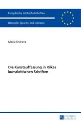 Book cover of Die Kunstauffassung in Rilkes kunstkritischen Schriften by Maria Endreva