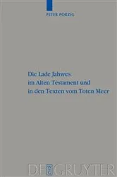 Book cover of Die Lade Jahwes im Alten Testament und in den Texten vom Toten Meer by Peter Christian Porzig