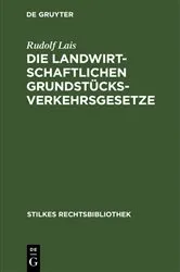 Book cover of Die landwirtschaftlichen Grundstücksverkehrsgesetze by Rudolf Lais