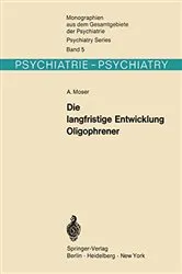 Book cover of Die langfristige Entwicklung Oligophrener by A. Moser