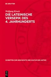 Book cover of Die Lateinische Versepik des 4. Jahrhunderts by Wolfgang Kirsch