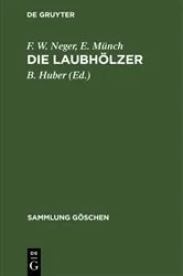 Book cover of Die Laubhölzer (3rd ed.) by F. W. Neger