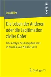 Book cover of Die Leben der Anderen oder die Legitimation ziviler Opfer by Jens Hiller