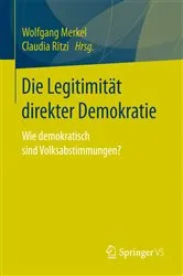 Book cover of Die Legitimität direkter Demokratie by Wolfgang Merkel
