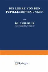 Book cover of Die Lehre von den Pupillenbewegungen by Carl Behr