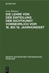 Book cover of Die Lehre von der Einteilung der Dichtkunst vornehmlich vom 16. bis 19. Jahrhundert by Irene Behrens