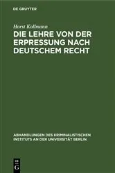 Book cover of Die Lehre von der Erpressung nach deutschem Recht by Horst Kollmann