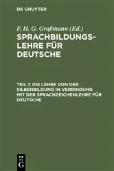 Book cover of Die Lehre von der Silbenbildung in Verbindung mit der Sprachzeichenlehre für Deutsche by Unknown