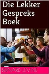 Book cover of Die Lekker Gespreks Boek by Bernard Levine
