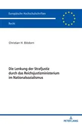 Book cover of Die Lenkung der Strafjustiz durch das Reichsjustizministerium im Nationalsozialismus by Christian H. Blödorn