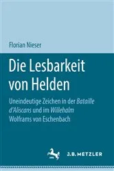 Book cover of Die Lesbarkeit von Helden by Florian Nieser