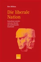 Book cover of Die liberale Nation by Ben Möbius
