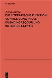 Book cover of Die literarische Funktion von Kleidung in den Íslendingasögur und Íslendingaþættir by Anita Sauckel