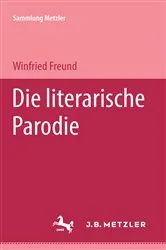Book cover of Die literarische Parodie by Winfried Freund
