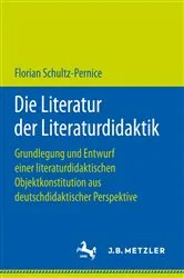 Book cover of Die Literatur der Literaturdidaktik by Florian Schultz-Pernice