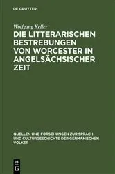 Book cover of Die litterarischen Bestrebungen von Worcester in angelsächsischer Zeit by Wolfgang Keller