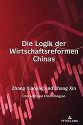 Book cover of Die Logik der Wirtschaftsreformen Chinas by Xiaojing Zhang