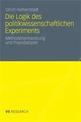Book cover of Die Logik des politikwissenschaftlichen Experiments by Ulrich Hamenstädt