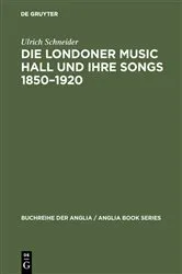 Book cover of Die Londoner Music Hall und ihre Songs 1850–1920 by Ulrich Schneider