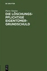 Book cover of Die löschungspflichtige Eigentümergrundschuld by Unknown