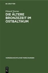 Book cover of Die ältere Bronzezeit im Ostbaltikum by Eduard Sturms