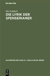 Book cover of Die Lyrik der Spenserianer by Ina Schabert