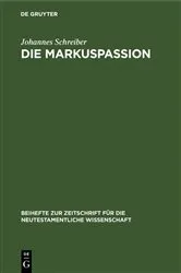 Book cover of Die Markuspassion by Johannes Schreiber