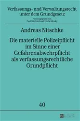 Book cover of Die materielle Polizeipflicht im Sinne einer Gefahrenabwehrpflicht als verfassungsrechtliche Grundpflicht by Unknown