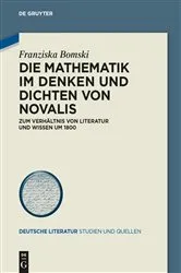 Book cover of Die Mathematik im Denken und Dichten von Novalis by Franziska Bomski