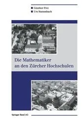 Book cover of Die Mathematiker an den Zürcher Hochschulen by Günther Frei