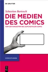 Book cover of Die Medien des Comics by Sebastian Bartosch