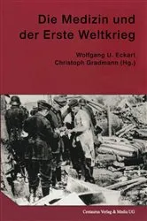 Book cover of Die Medizin und der Erste Weltkrieg by Wolfgang U. Eckart