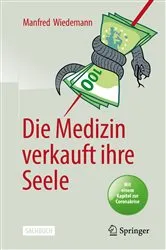 Book cover of Die Medizin verkauft ihre Seele by Manfred Wiedemann