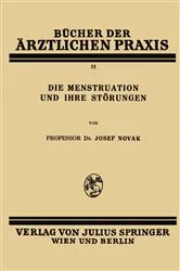 Book cover of Die Menstruation und ihre Störungen by Josef Novak