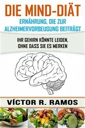 Book cover of Die MIND-Diät: Alzheimervorbeugung durch Ernährung by Unknown