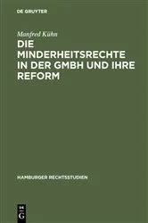 Book cover of Die Minderheitsrechte in der GmbH und ihre Reform by Manfred Kühn