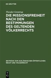 Book cover of Die Missionsfreiheit nach den Bestimmungen des geltenden Völkerrechts by Unknown