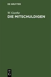 Book cover of Die Mitschuldigen by W. Goethe