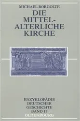 Book cover of Die mittelalterliche Kirche (2nd ed.) by Michael Borgolte