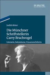 Book cover of Die Münchner Schriftstellerin Carry Brachvogel by Judith Ritter