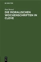 Book cover of Die moralischen Wochenschriften in Cleve by Paul Bensel