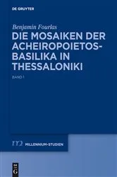 Book cover of Die Mosaiken der Acheiropoietos-Basilika in Thessaloniki by Benjamin Fourlas