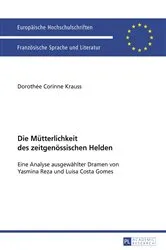 Book cover of Die Muetterlichkeit des zeitgenoessischen Helden by Dorothee Krauss