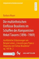 Book cover of Die multiethnischen Einflüsse Brasiliens im Schaffen des Komponisten Hekel Tavares (1896–1969) by Barbara Mayer