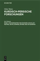 Book cover of Die Mundarten von Khunsâr, Mahallât, Natänz, Nâyin, Sämnân, Sîvänd und Sô-Kohrãud by Karl Hadank