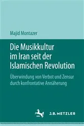 Book cover of Die Musikkultur im Iran seit der Islamischen Revolution by Majid Montazer