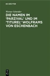 Book cover of Die Namen im ‘Parzival’ und im ‘Titurel' Wolframs von Eschenbach by Werner Schröder