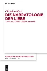 Book cover of Die Narratologie der Liebe by Christian Metz